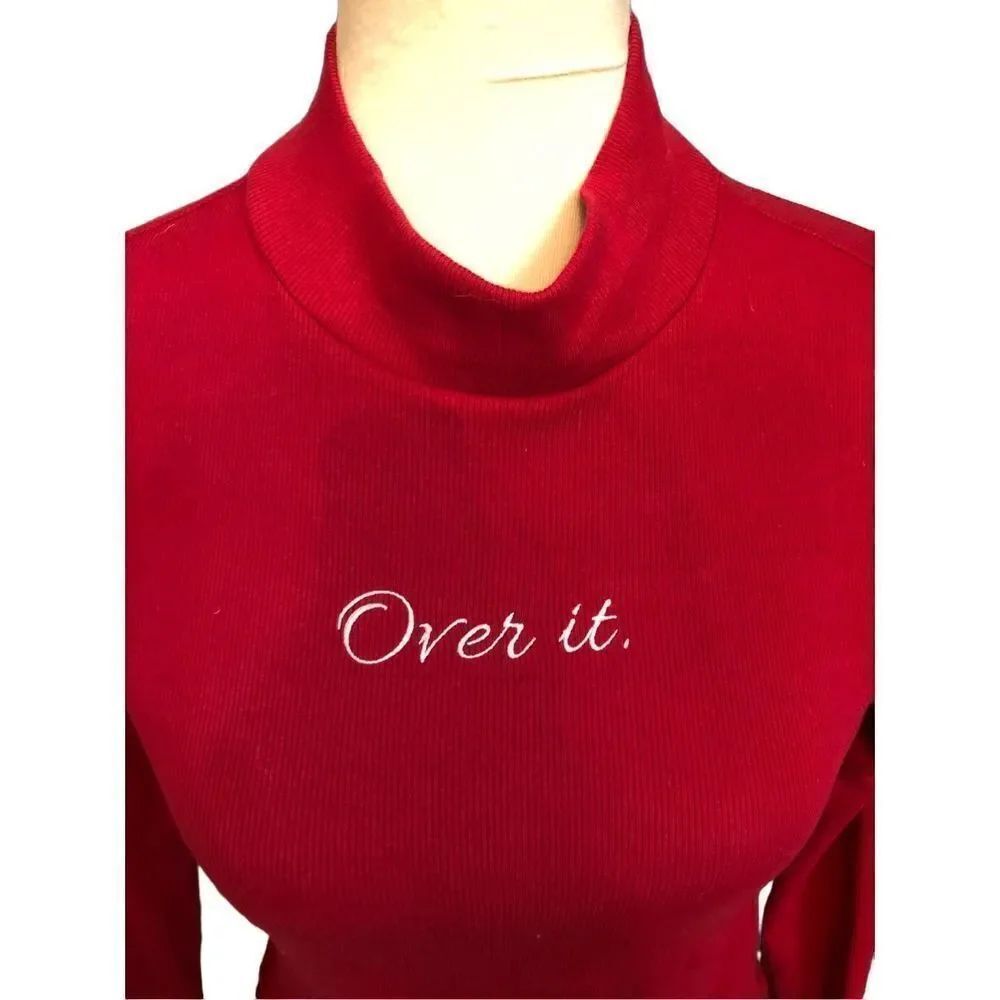 Forever 21 ribbed long sleeve red faux turtleneck with embroidered “over it”
